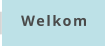 Welkom