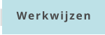 Werkwijzen